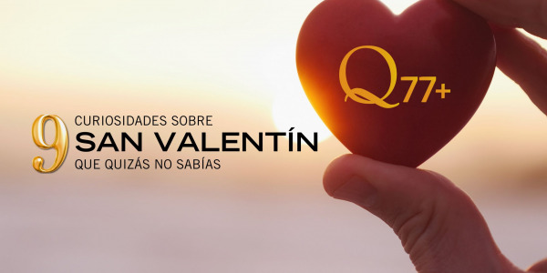 9 CURIOSIDADES SOBRE SAN VALENTÍN QUE QUIZÁS NO SABÍAS